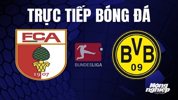 Trực tiếp Augsburg vs Dortmund trên On Sports News giải Bundesliga hôm nay 21/5