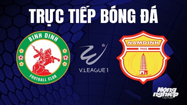 Trực tiếp Bình Định vs Nam Định giải V-League 2023 trên Onplus hôm nay 12/8