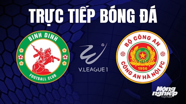 Trực tiếp Bình Định vs CAHN giải V-League 2023 trên TV360 hôm nay 22/7