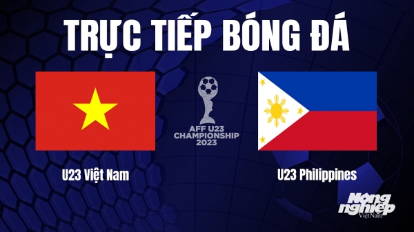 Trực tiếp VN vs Philippines giải U23 Khu vực Đông Nam Á bên trên SCTV thời điểm hôm nay 22/8