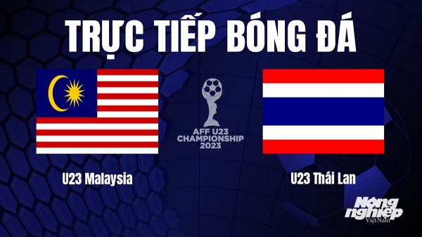 Trực tiếp Malaysia vs Thái Lan giải U23 Đông Nam Á 2023 trên SCTV ngày 26/8