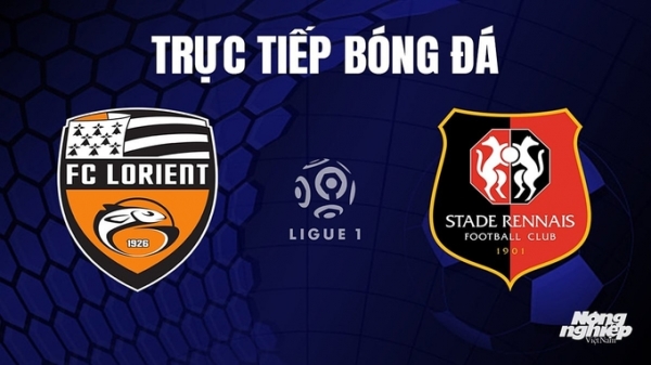 Trực tiếp Lorient vs Rennes trên On Sports News giải Ligue 1 hôm nay 22/10