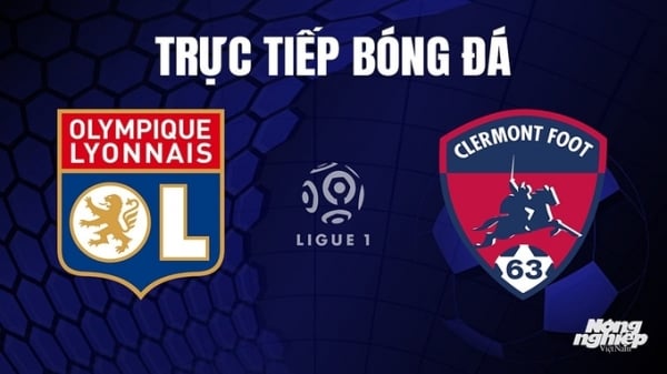 Trực tiếp Lyon vs Clermont Foot trên On Sports News giải Ligue 1 hôm nay 23/10