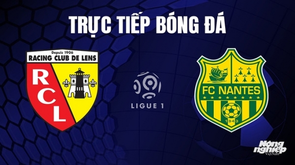 Trực tiếp Lens vs Nantes trên On Sports News giải Ligue 1 hôm nay 29/10