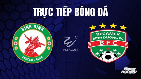 Trực tiếp Bình Định vs Bình Dương trên FPTPlay giải V-League 2023/24 hôm nay 29/10