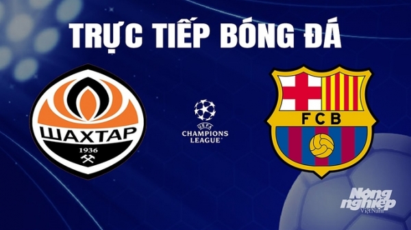 Trực tiếp Shakhtar Donetsk vs Barcelona giải Cúp C1 Châu Âu trên FPTPlay hôm nay 8/11