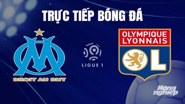 Trực tiếp Marseille vs Lyon trên On Sports News giải Ligue 1 hôm nay 7/12