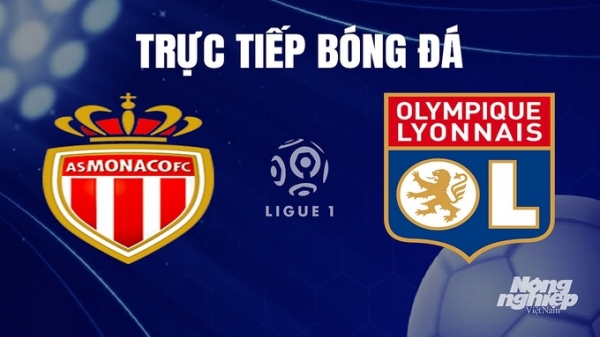 Trực tiếp Monaco vs Lyon giải Ligue 1 trên On Sports hôm nay 16/12/2023