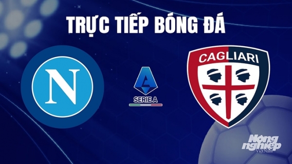 Trực tiếp Napoli vs Cagliari giải Serie A trên On Sports ngày 17/12/2023