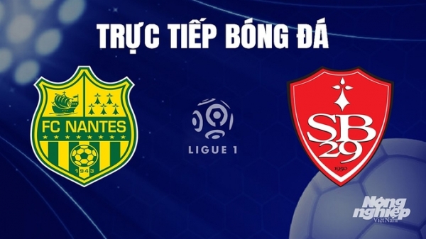 Trực tiếp Nantes vs Brest giải Ligue 1 trên On Sports News hôm nay 17/12/2023