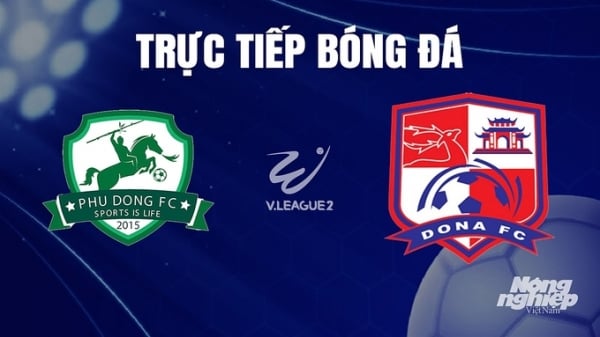 Trực tiếp Phù Đổng vs Đồng Nai giải V-League 2 trên TV360 hôm nay 17/12