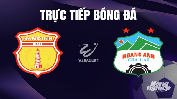 Trực tiếp Nam Định vs HAGL giải V-League 2023/24 trên VTV5 hôm nay 23/12/2023