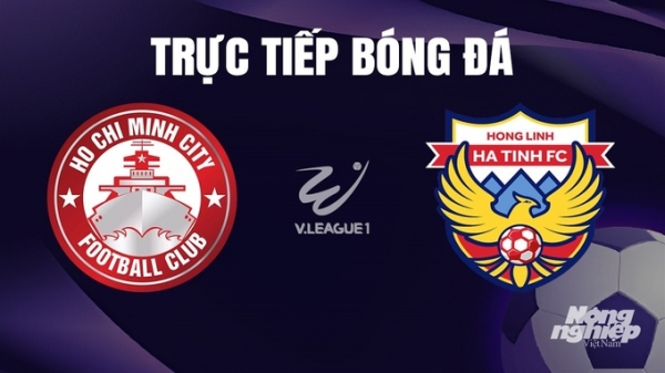Trực tiếp TP.HCM vs Hà Tĩnh giải V-League 2023/24 trên TV360 hôm nay 26/12/2023
