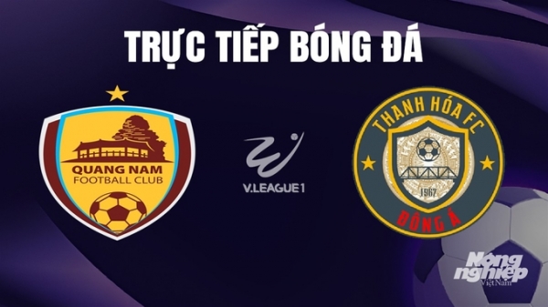 Trực tiếp Quảng Nam vs Thanh Hóa giải V-League 2023/24 trên TV360 hôm nay 27/12/2023
