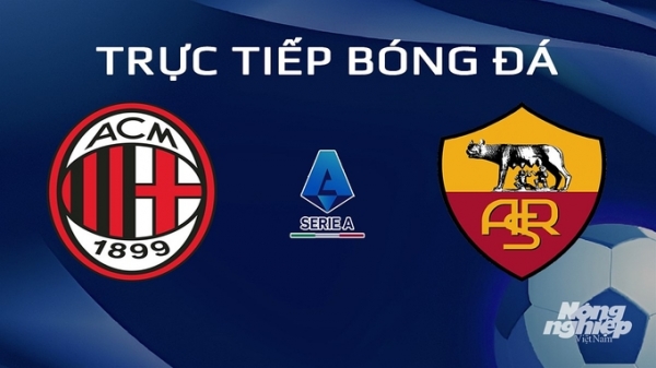 Trực tiếp AC Milan vs AS Roma giải Serie A trên On Sports+ hôm nay 15/1/2024