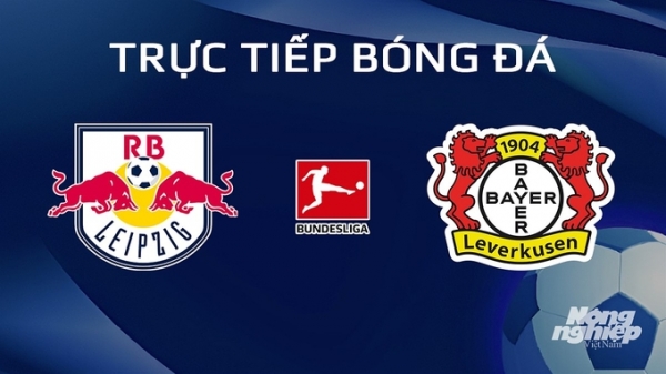 Trực tiếp RB Leipzig vs Bayer Leverkusen giải Bundesliga trên On Sports News ngày 21/1