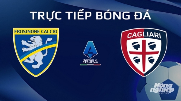 Trực tiếp Frosinone vs Cagliari giải Serie A trên On Sports+ hôm nay 21/1/2024