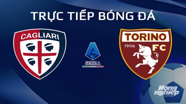 Trực tiếp Cagliari vs Torino giải Serie A trên On Football hôm nay 27/1/2024