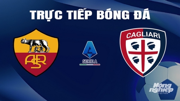 Trực tiếp AS Roma vs Cagliari giải Serie A trên On Sports+ hôm nay 6/2/2024