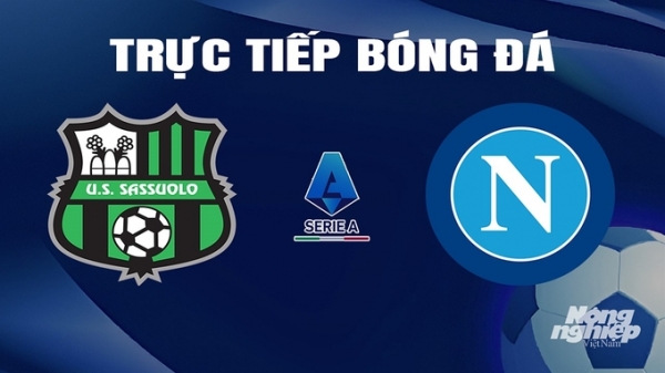 Trực tiếp Sassuolo vs Napoli giải Serie A trên On Football ngày 29/2/2024