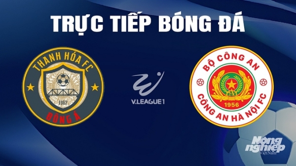 Trực tiếp Thanh Hóa vs CAHN giải V-League 2023/24 trên TV360 hôm nay 31/3/2024