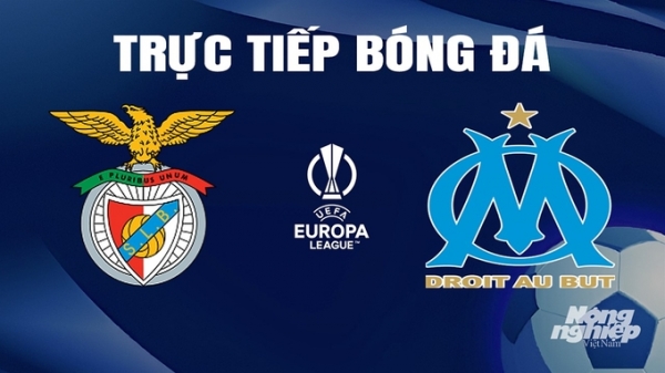 Trực tiếp Benfica vs Marseille giải Cúp C2 Châu Âu trên FPTPlay ngày 12/4