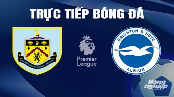 Trực tiếp Burnley vs Brighton giải Ngoại hạng Anh trên On Football hôm nay 13/4/2024