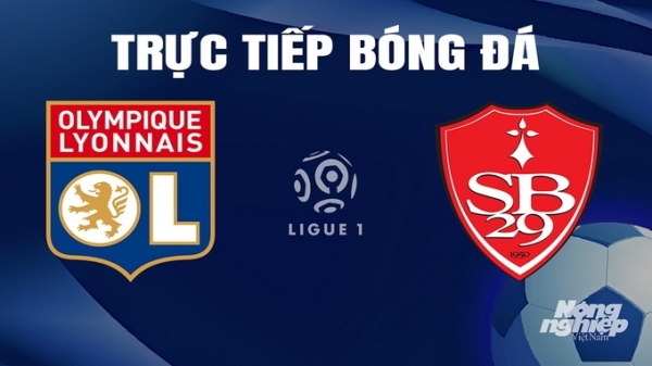Trực tiếp Lyon vs Brest giải Ligue 1 trên On Sports News ngày 15/4/2024