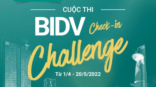 'BIDV check-in challenge': Vi vu khắp đất nước với giải thưởng đến 400 triệu đồng