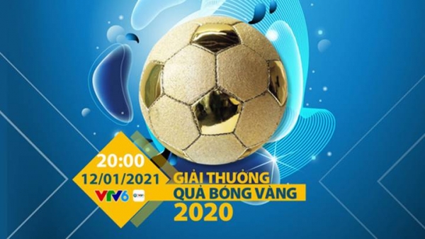 Lễ trao giải Quả bóng Vàng Việt Nam 2020 trực tiếp trên VTV6 ngày 12/1