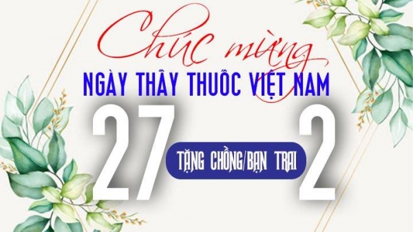 Lời chúc Ngày Thầy thuốc Việt Nam 27/2 cho chồng, bạn trai 2022