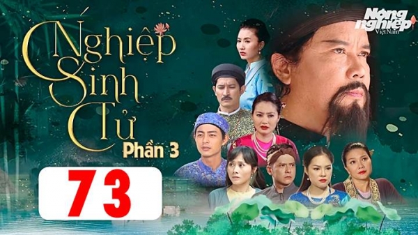 Nghiệp sinh tử phần 3 tập 73 trực tiếp THVL1 hôm nay 17/1