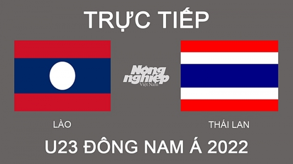 Trực tiếp Thái Lan vs Lào giải U23 Đông Nam Á 2022 hôm nay 24/2