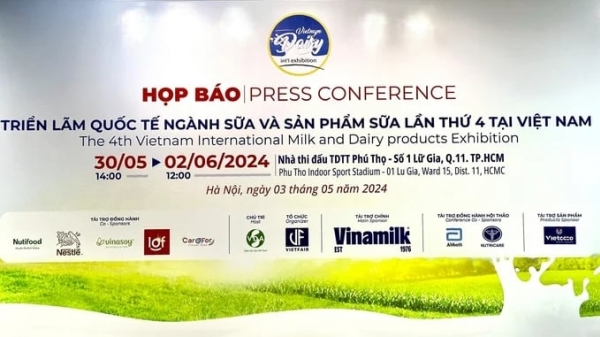 The 4th Vietnam International Milk and Dairy products Exhibition will take place from May 30 to June 2