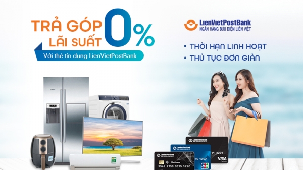 LienVietPostBank ra mắt tính năng trả góp thẻ tín dụng lãi suất 0%