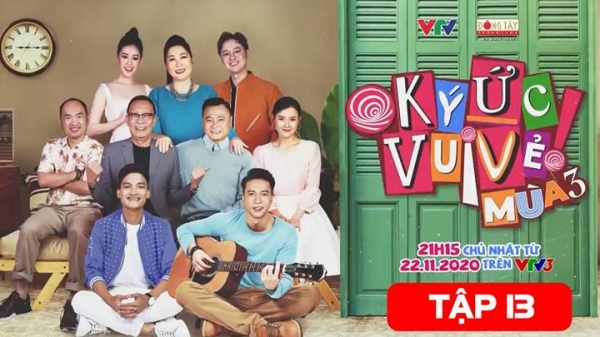 Ký ức vui vẻ tập 13 VTV3: Thanh Duy xem mình hạnh phúc nhất chương trình