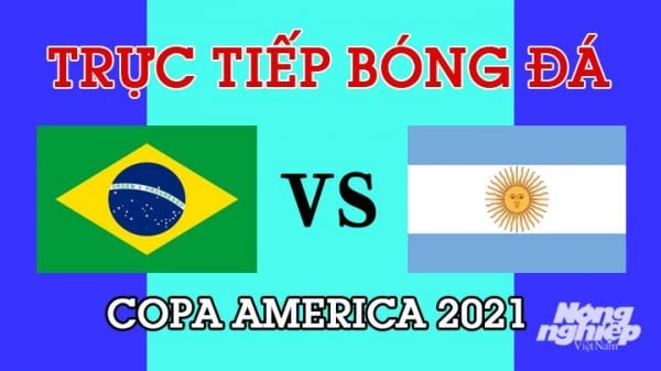 Trực tiếp Brazil vs Argentina tại Chung kết Copa America 2021