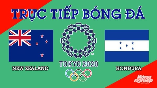 Trực tiếp New Zealand vs Honduras bóng đá nam Olympic 2020 ngày 25/7