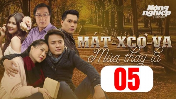 Matxcova mùa thay lá tập 5 trực tiếp VTV1 ngày 3/11