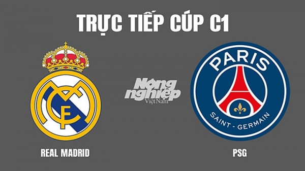 Trực tiếp Real Madrid vs PSG giải Cúp C1 Châu Âu trên FPTPlay hôm nay 10/3