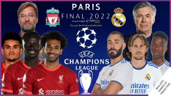 Nhận định Liverpool vs Real Madrid: Chung kết Champions League 2021-2022