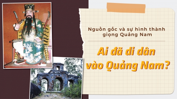 Ai đã di dân vào Quảng Nam (II)