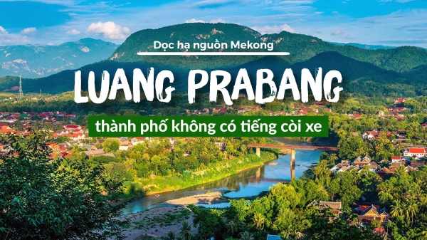 III. Luang Prabang - thành phố không có tiếng còi xe