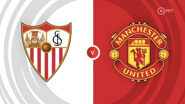Nhận định Sevilla vs Man United: Trọn niềm tin nơi Erik ten Hag