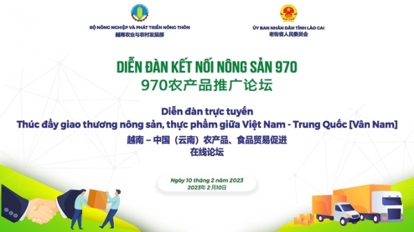 Mời tham dự Diễn đàn Thúc đẩy giao thương nông sản, thực phẩm giữa Việt Nam - Trung Quốc [Vân Nam]