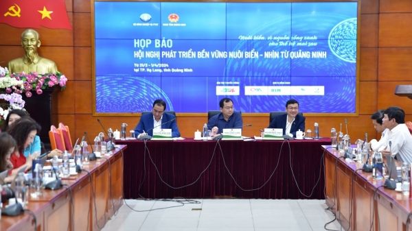 Họp báo Hội nghị phát triển bền vững nuôi biển - Nhìn từ Quảng Ninh