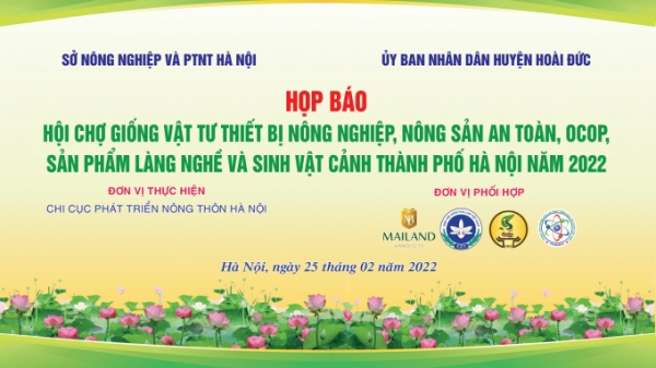 Hội chợ giống vật tư nông nghiệp, nông sản an toàn, OCOP… Hà Nội 2022