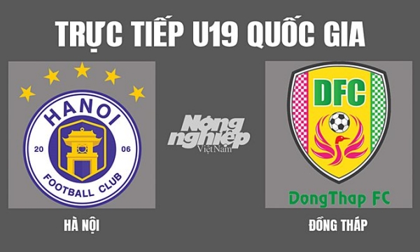 Trực tiếp Hà Nội vs Đồng Tháp giải U19 Quốc gia trên VFF Channel ngày 29/3