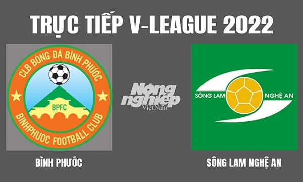 Trực tiếp Bình Phước vs SLNA giải V-League 2022 trên On Football hôm nay 7/4