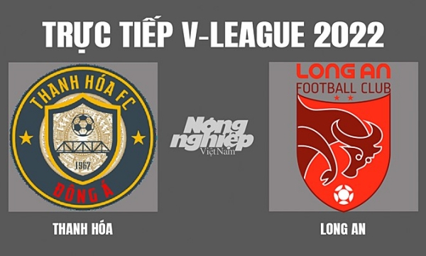 Trực tiếp Thanh Hóa vs Long An giải V-League 2022 trên On Football hôm nay 10/4
